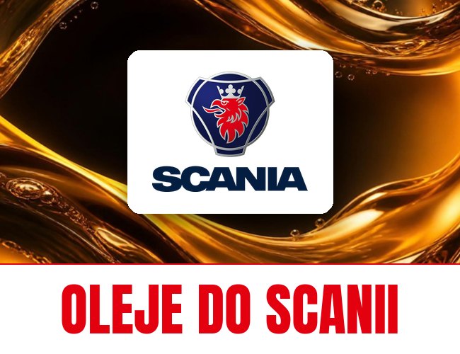 Oleje i płyny FUCHS do Scanii