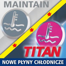 PŁYNY CHŁODNICZE MAINTAIN FRICOFIN TO TERAZ TITAN FRICOFIN PŁYNY CHŁODNICZE MAINTAIN FRICOFIN TO TERAZ TITAN FRICOFIN