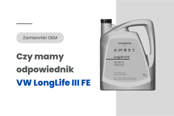 Zamiennik VW LongLife III 0W30 FE Zamiennik VW LongLife III 0W30 FE